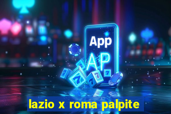 lazio x roma palpite